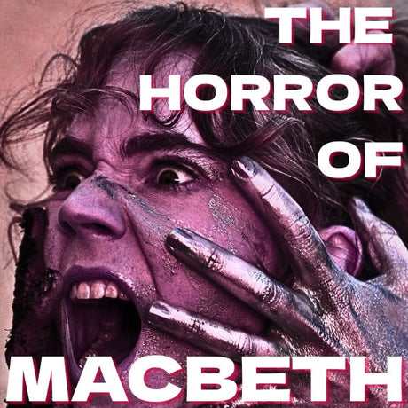 THE HORROR OF MACBETH